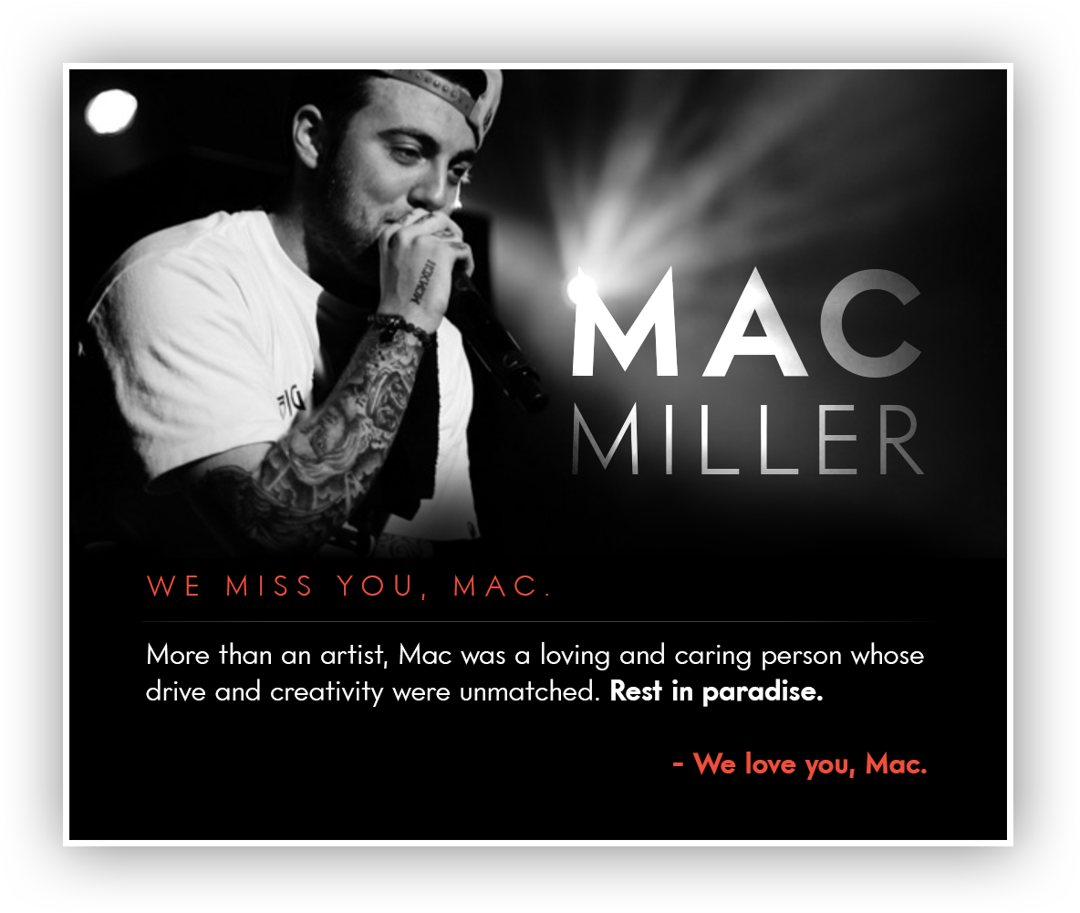 Mac Miller | January 19 , 1992 - September 7, 2018
